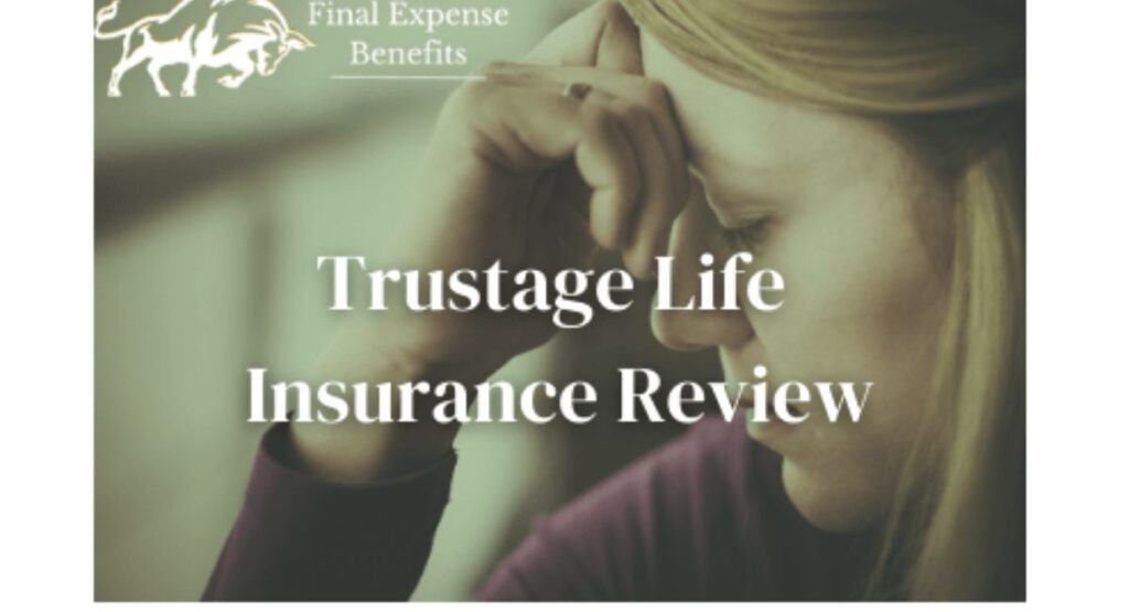 Trust age Life Insurance Review